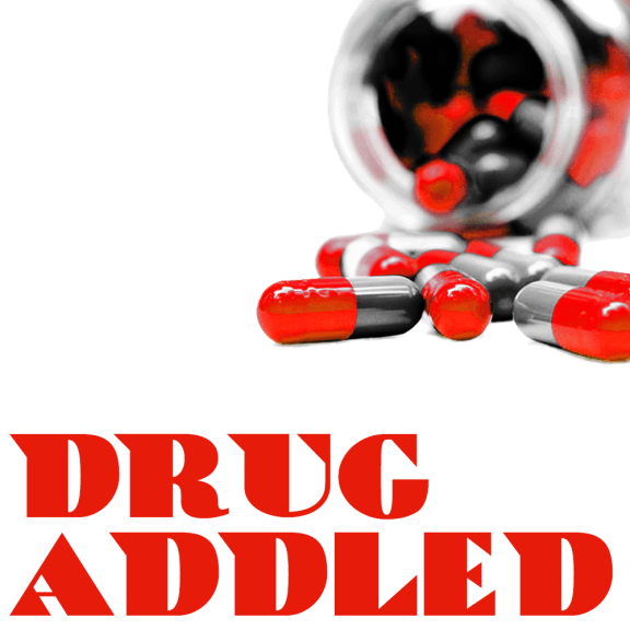 Drug Addled