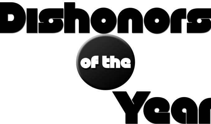 Dishonors of the&nbsp;Year