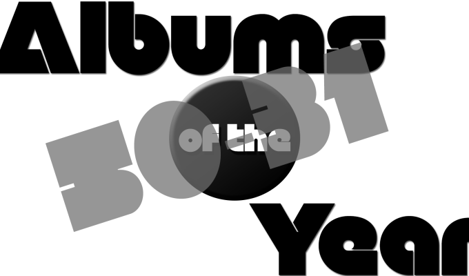 Top 50 Albums of 2013:&nbsp;50-31
