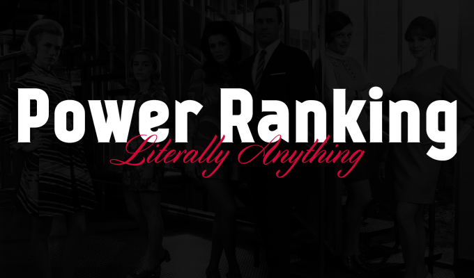 Power Ranking Literally Anything: Don’s&nbsp;Girls