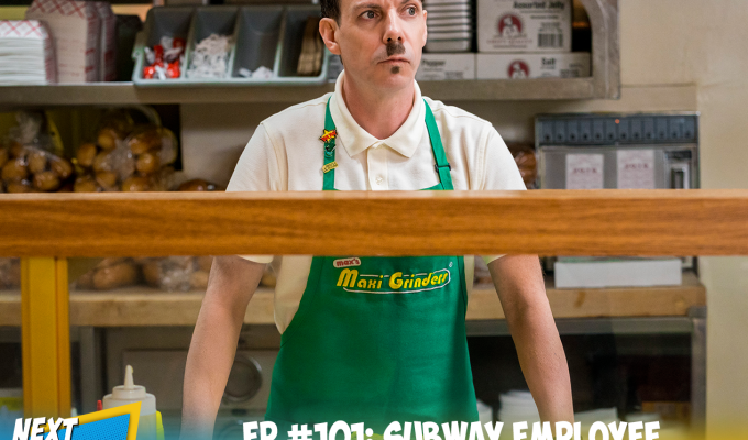 EP #101: Subway Employee of the&nbsp;Month