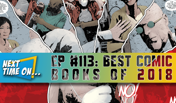 EP #113: Best Comic Books of&nbsp;2018