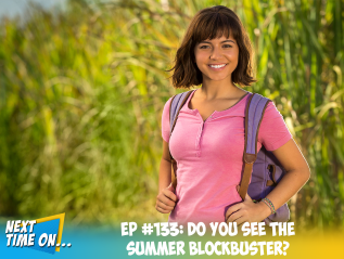 EP #133: Do You See The Summer&nbsp;Blockbuster?