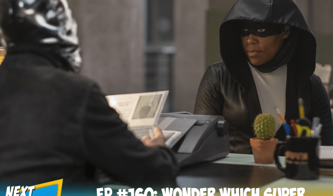 EP #160: Wonder Which Super Friend I Used To&nbsp;Be