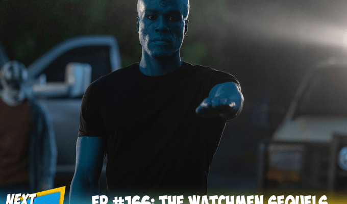EP #166: The Watchmen Sequels and Alan Moore&nbsp;Erasure