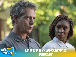 EP #171: A Preapocalyptic&nbsp;Podcast