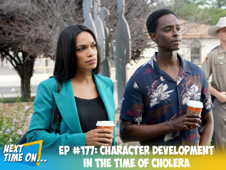 EP #177: Character Development in the Time of&nbsp;Cholera
