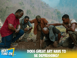 Does Great Art Have to be&nbsp;Depressing?