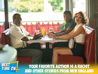 Your Favorite Author is a Racist and Other Stories From New&nbsp;England