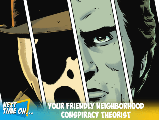 Your Friendly Neighborhood Conspiracy&nbsp;Theorist