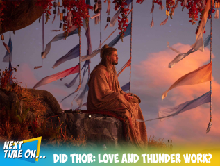Did Thor: Love and Thunder&nbsp;Work?