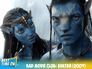 Bad Movie Club: Avatar&nbsp;(2009)