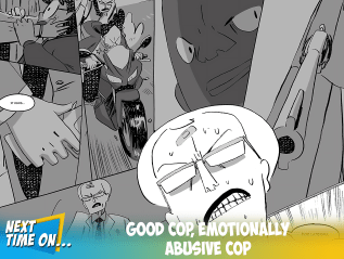 Good Cop, Emotionally Abusive&nbsp;Cop